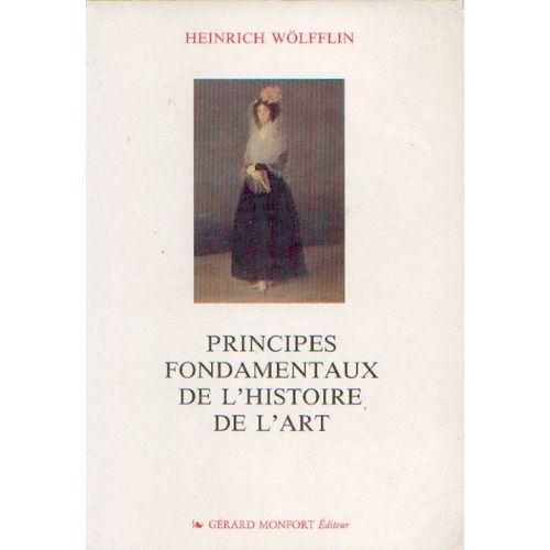 Principes Fondamentaux De L'histoire De L'art - Le Problme De L'volution Du Style Dans L'art Moderne   de claire raymond 