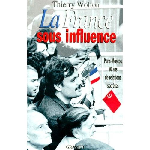 La France Sous Influence    Format Broch 