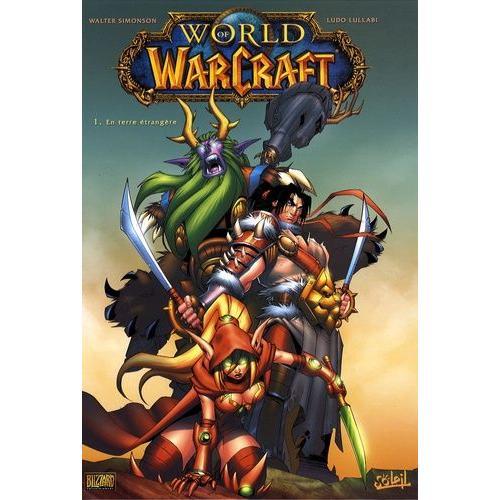 World Of Warcraft Tome 1 - En Terre trangre   de Simonson Walter  Format Album 