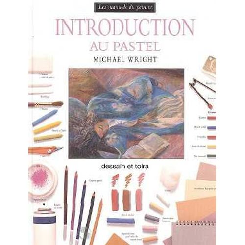 Introduction Au Pastel   de Wright Michael  Format Reli 