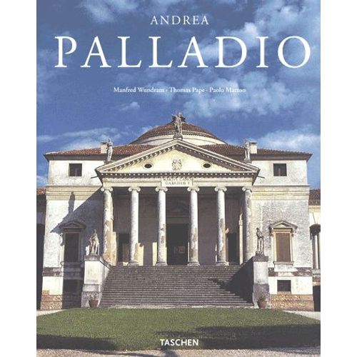 Andrea Palladio, 1508-1580 - Un Architecte Entre La Renaissance Et Le Baroque   de Thomas Pape  Format Reli 