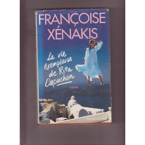 La Vie Exemplaire De Rita Capuchon   de Xenakis, Franoise 