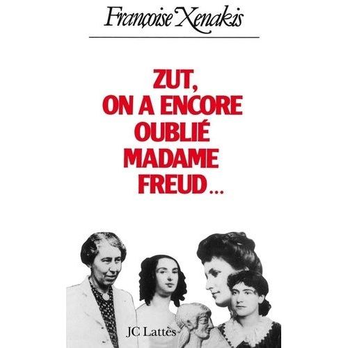 Zut, On A Encore Oubli Madame Freud    Format Beau livre 