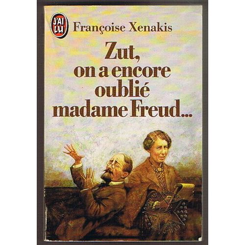 Zut, On A Encore Oubli Madame Freud   de Xenakis Franoise