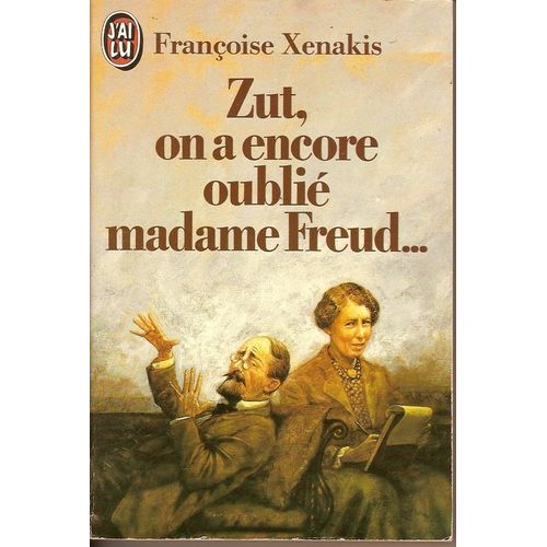 Zut, On A Encore Oubli Madame Freud - Nouvelles   de Xenakis Franoise  Format Poche 