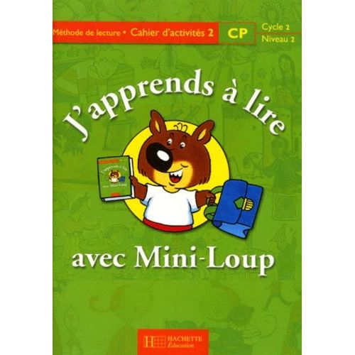 Methode De Lecture Cp Cycle 2 Niveau 2 J'apprend A Lire Avec Mini-Loup - Cahier D'activite 2    Format Non Precis 