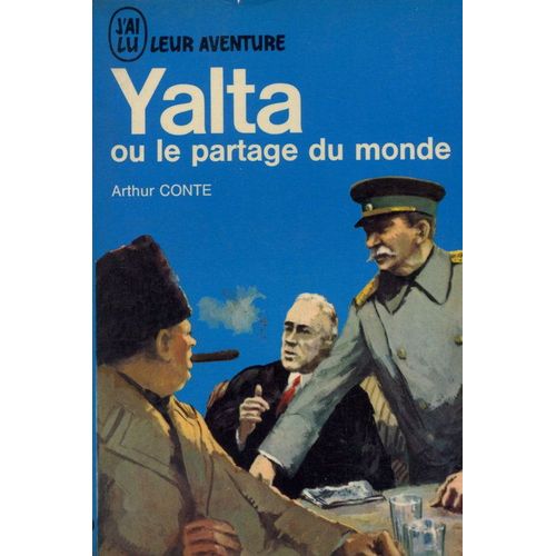 Yalta Ou Le Partage Du Monde   de Conte Arthur 