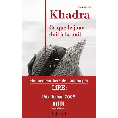 Ce Que Le Jour Doit  La Nuit   de yasmina khadra  Format Beau livre 