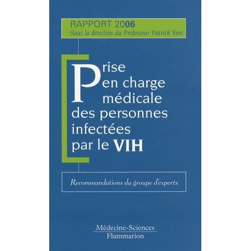 Prise En Charge Mdicale Des Personnes Infectes Par Le Vih - Recommandations Du Groupe D'experts   de Yeni Patrick  Format Broch 