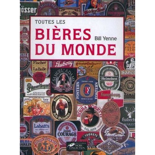 Toutes Les Bires Du Monde   de Yenne Bill  Format Reli 