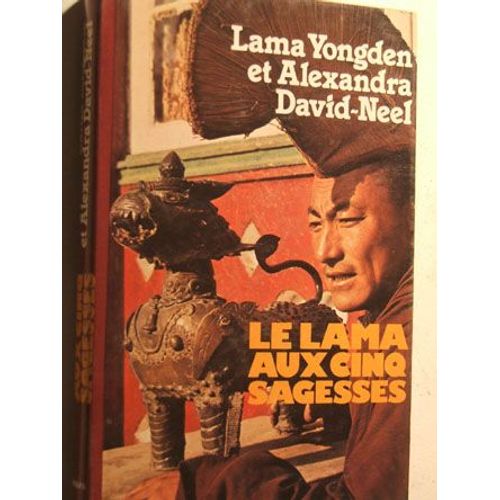 Le Lama Aux Cinq Sagesses   de yongden lama 