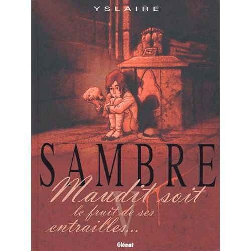 Sambre - Tome 5 - Maudit Soit Le Fruit De Ses Entrailles    Format Album 