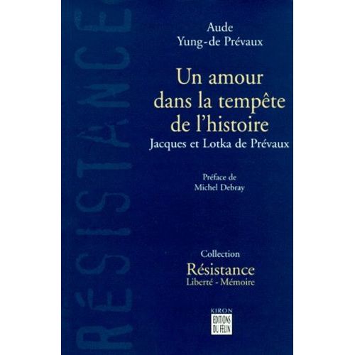 Un Amour Dans La Tempte De L'histoire - Jacques Et Lotka De Prvaux   de Prevaux Lotka de  Format Broch 