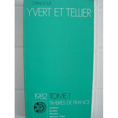Catalogue Yvert et Tellier 1982 Tome 1 Timbres de France Rakuten