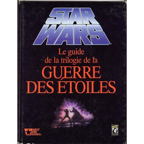 Star wars jeu de rôle GUIDE DE LA TRILOGIE de la guerre des étoiles Rakuten