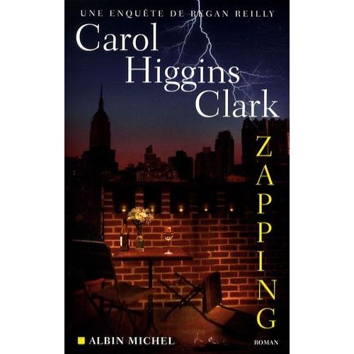 Zapping - Une Enqute De Regan Reilly   de Higgins Clark Carol  Format Beau livre 