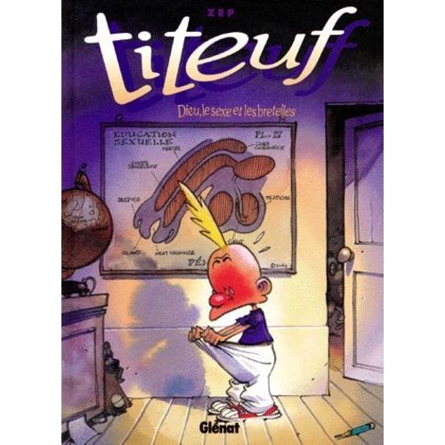 Titeuf Tome 1 - Dieu, Le Sexe Et Les Bretelles   de Zep  Format Album 