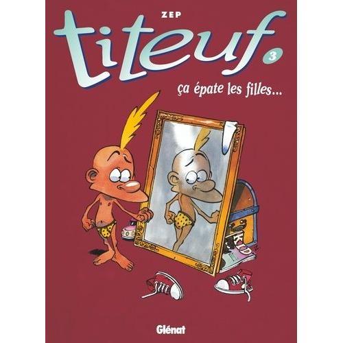Titeuf Tome 3 - Ca pate Les Filles   de Zep  Format Album 