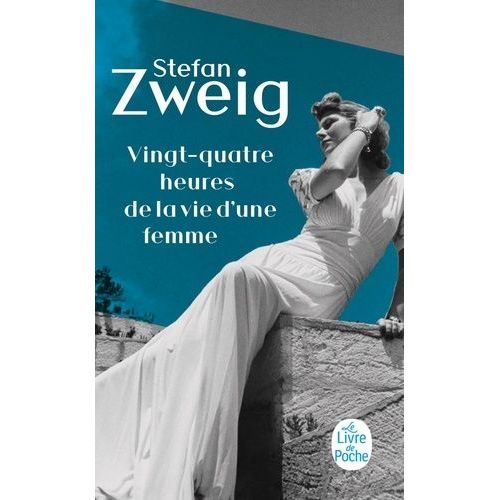 Vingt-Quatre Heures De La Vie D'une Femme    Format Poche 