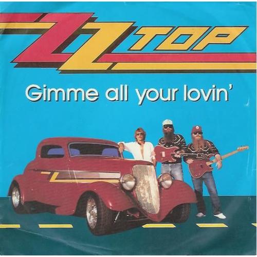 Gimme All Your Lovin' - Zz Top