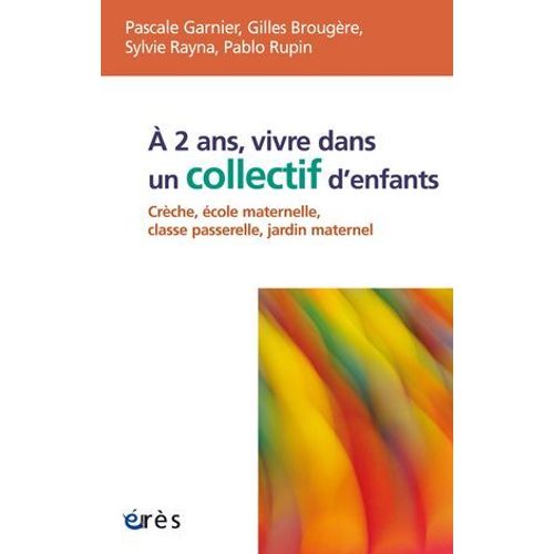 A 2 Ans, Vivre Dans Un Collectif D'enfants  