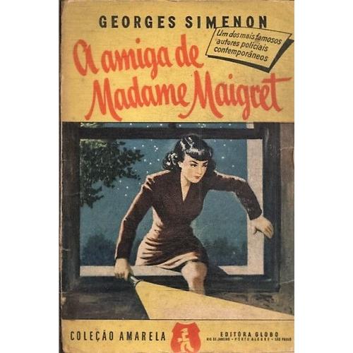 A Amiga De Madame Maigret   de georges simenon 