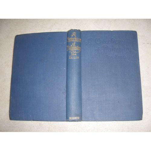 A Atechism Of Palmistry. The Sciences Of Chirognomy And Chiromancy Explained In The Form Of Question And Answer   de Ida Ellis
