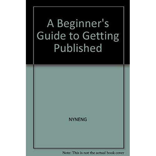 A Beginner's Guide To Getting Published (Writer's Basic Bookshelf)   de unknown  Format Broch 