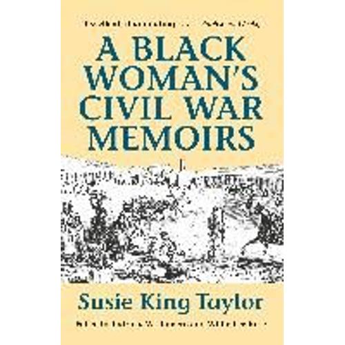 A Black Women's Civil War Memiors   de Susie King Taylor  Format Broch 