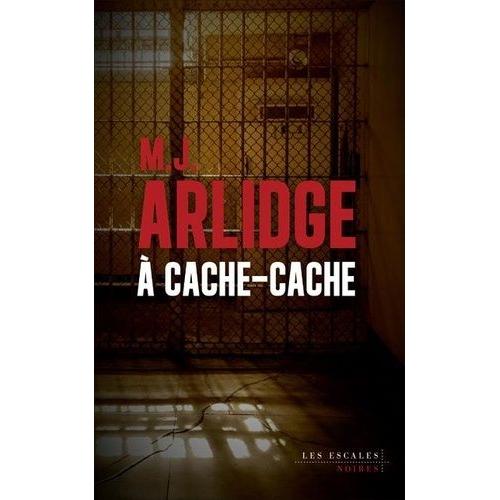 A Cache-Cache   de Arlidge M. J.  Format Beau livre 