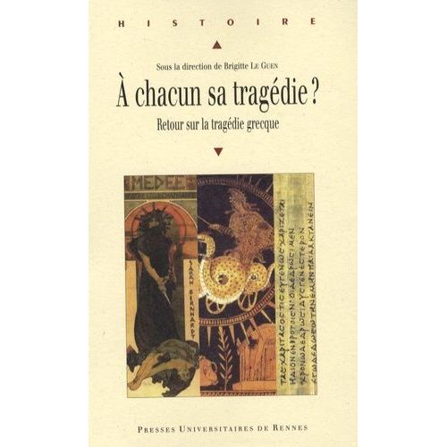 A Chacun Sa Tragdie ? - Retour Sur La Tragdie Grecque    Format Beau livre 