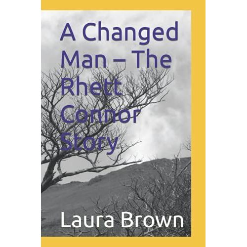 A Changed Man The Rhett Connor Story   de Brown, Laura Marie  Format Broch 