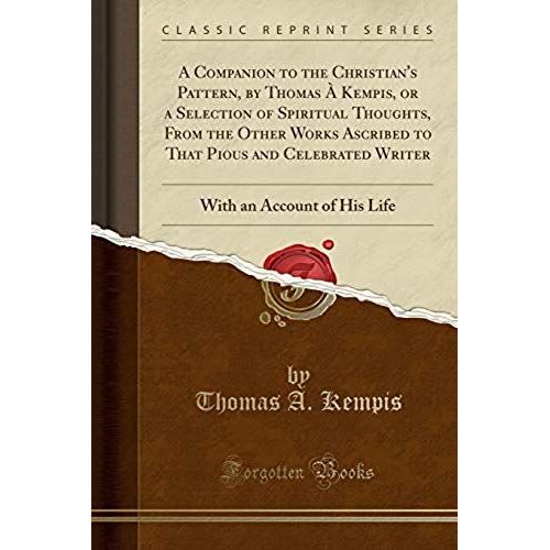 Kempis, T: Companion To The Christian's Pattern, By Thomas     Format Broch 