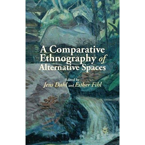 A Comparative Ethnography Of Alternative Spaces    Format Broch 