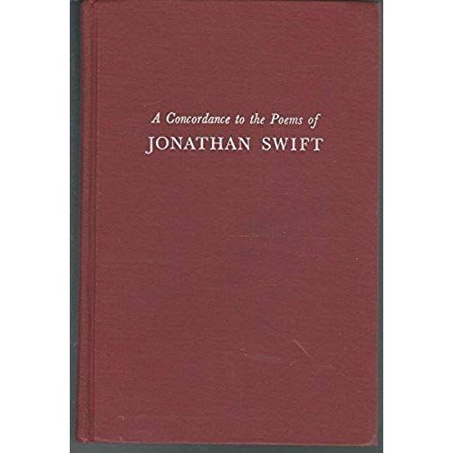 A Concordance To The Poems Of Jonathan Swift   de Michael Shinagel  Format Reli 