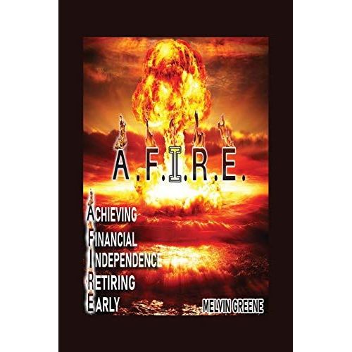 A.F.I.R.E. Achieving Financial Independence Retiring Early    Format Broch 