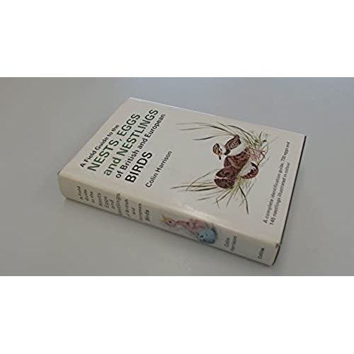A Field Guide To The Nests, Eggs And Nestlings Of European Birds, With North Africa And The Middle East   de Colin Harrison  Format Broch 