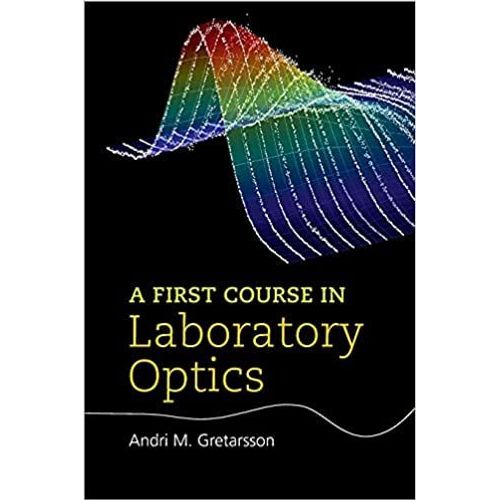 A First Course In Laboratory Optics    Format Reli 