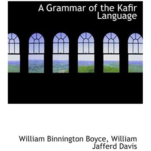 A Grammar Of The Kafir Language   de William Jafferd Davis, William Binnington Boyce  Format Broch 