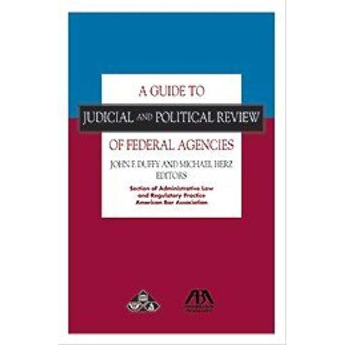 A Guide To Judicial And Political Review Of Federal Agencies   de Michael Herz John F. Duffy  Format Broch 