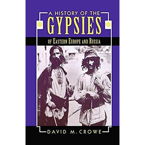 A History Of The Gypsies Of Eastern Europe And Russia   de D. Crowe  Format Reli 