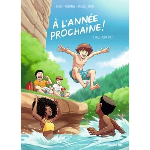  L'anne Prochaine ! Tome 1 - Tous Pour Un !  