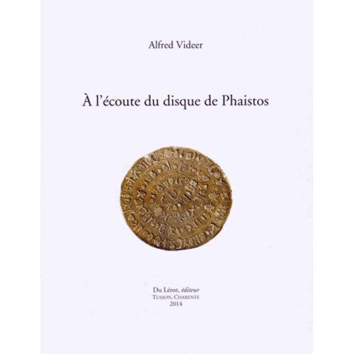 A L'coute Du Disque De Phaistos   de Videer Alfred  Format Broch 