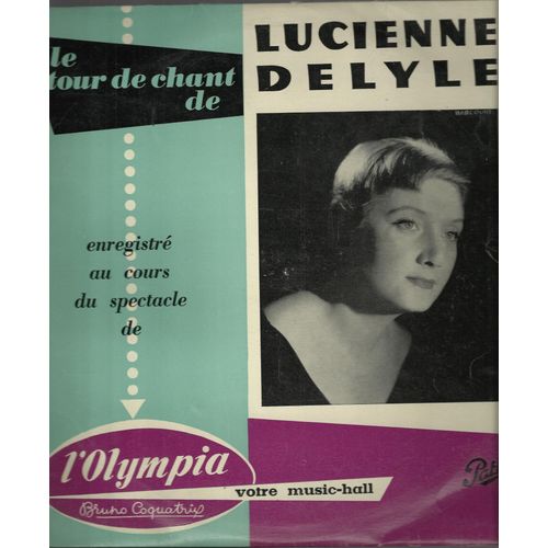  L'olympia : C'est Magnifique, Un Ange Comme a, Mets Deux Thunes Dans L'bastringue, Bouquet De Refrains, Fleur De Mon Coeur, Judas, T'aurais Pas Du, I Love Paris (25cm) - Lucienne Delyle (Accompagne Par Mario Bua Et Son Trio)