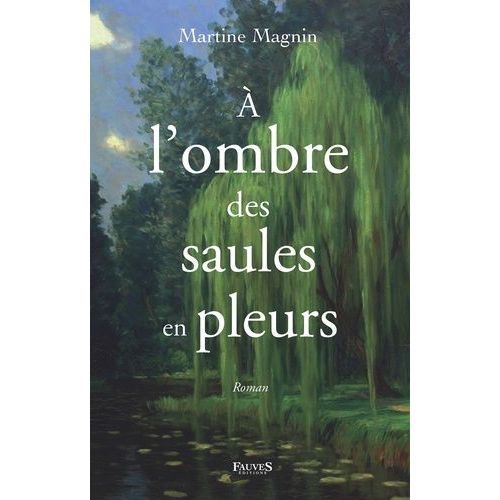 A L'ombre Des Saules En Pleurs    Format Grand Format 