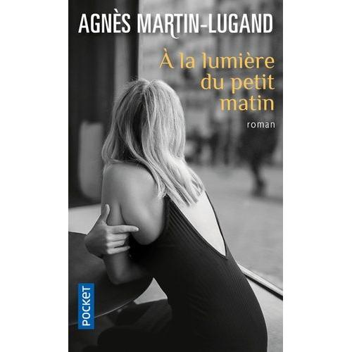 A La Lumire Du Petit Matin   de Martin-Lugand Agns  Format Poche 