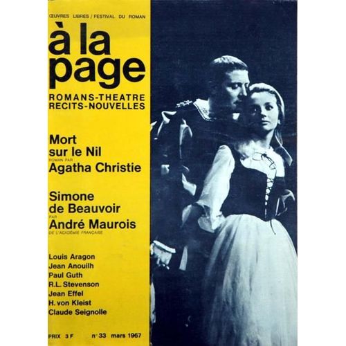 A La Page N 33 Du 01/03/1967 - Mort Sur Le Nil De Agatha Christie - Simone De Beauvoir De Andre Maurois - L. Aragon - J. Anouilh - Paul Guth - R.L. Stevenson - Jean Effel - H. Von Kleist - Claude Seignolle