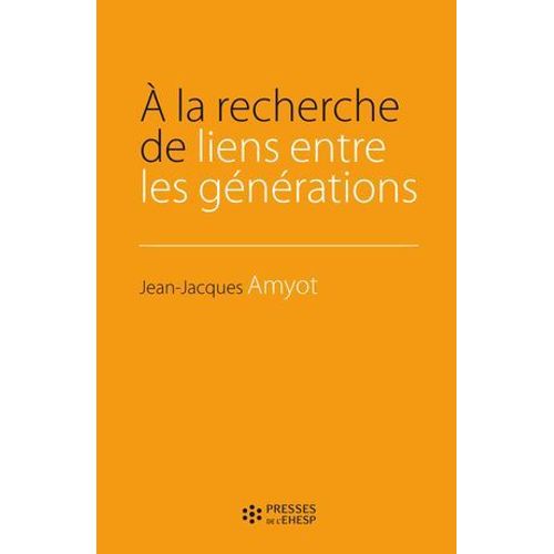 A La Recherche De Lien Entre Les Gnrations  