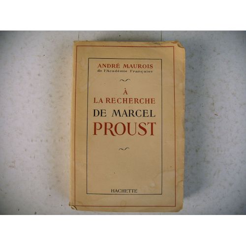 A La Recherche De Marcel Proust Andr Maurois 1949   de Andr Maurois 