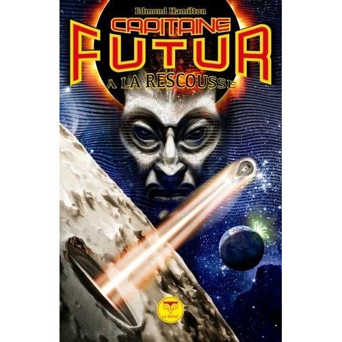 Capitaine Futur Tome 2 - A La Rescousse   de Hamilton Edmond  Format Beau livre 